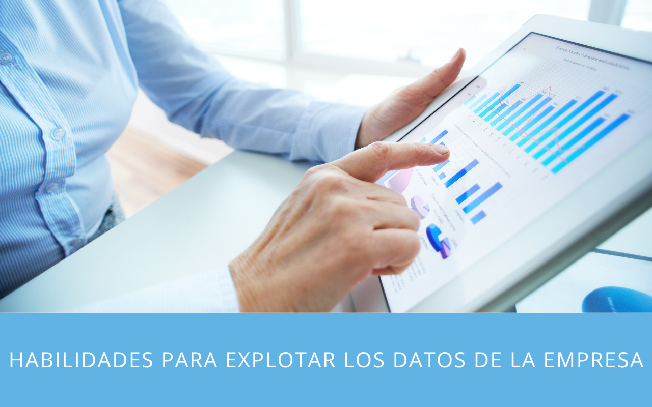 Habilidades para explotar los datos en la empresa